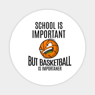 School Is Important But Basketball is Importanter Magnet